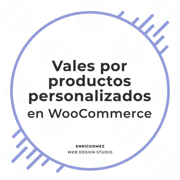 Vales por productos personalizados!