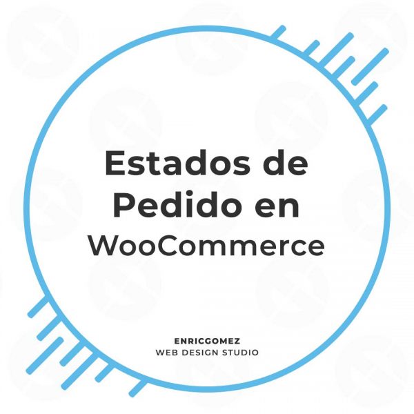 Estados de Pedido en WooCommerce