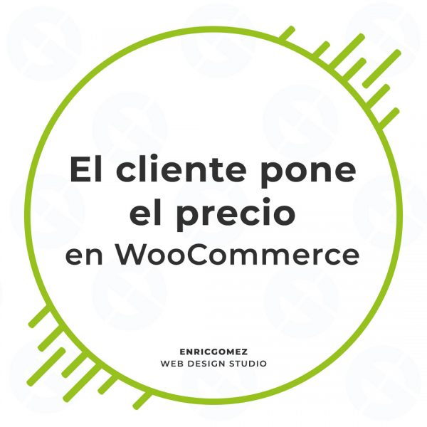 El cliente pone el precio en WooCommerce