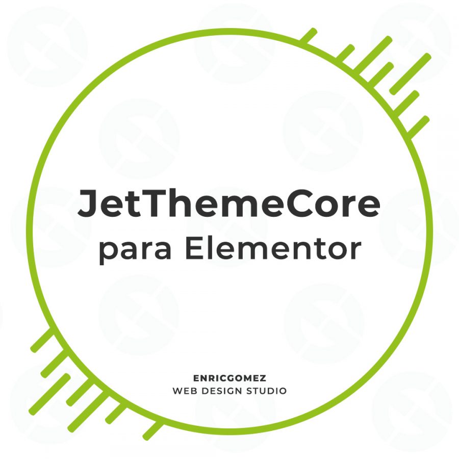 JetThemeCore plugin para Elementor » enricgomez Studio