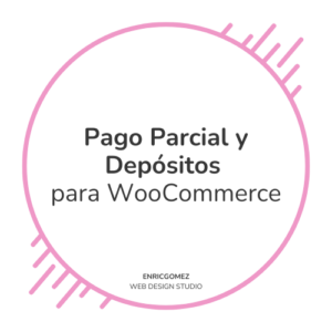 Pago Parcial y Depósitos para WooCommerce